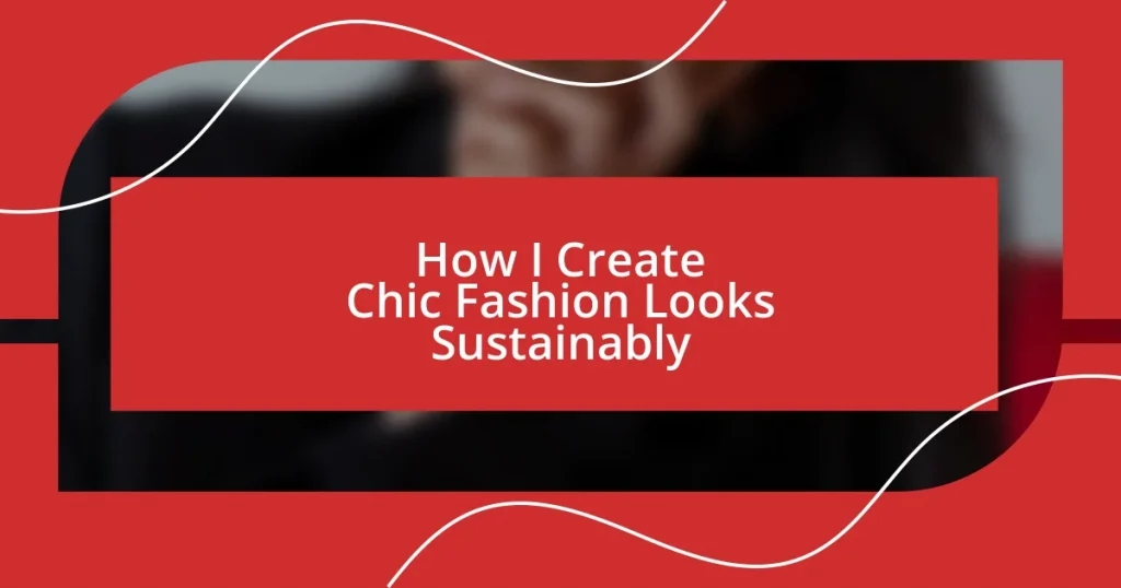 How I Create Chic Fashion Looks Sustainably