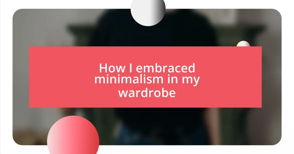 How I embraced minimalism in my wardrobe