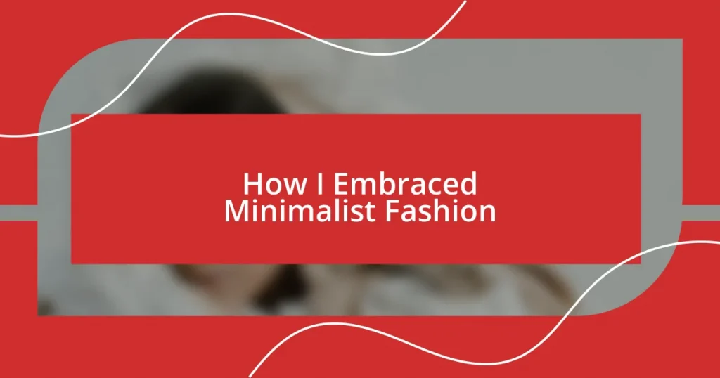 How I Embraced Minimalist Fashion