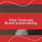 How I Evaluate Brand Sustainability