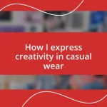 How I express creativity in casual wear