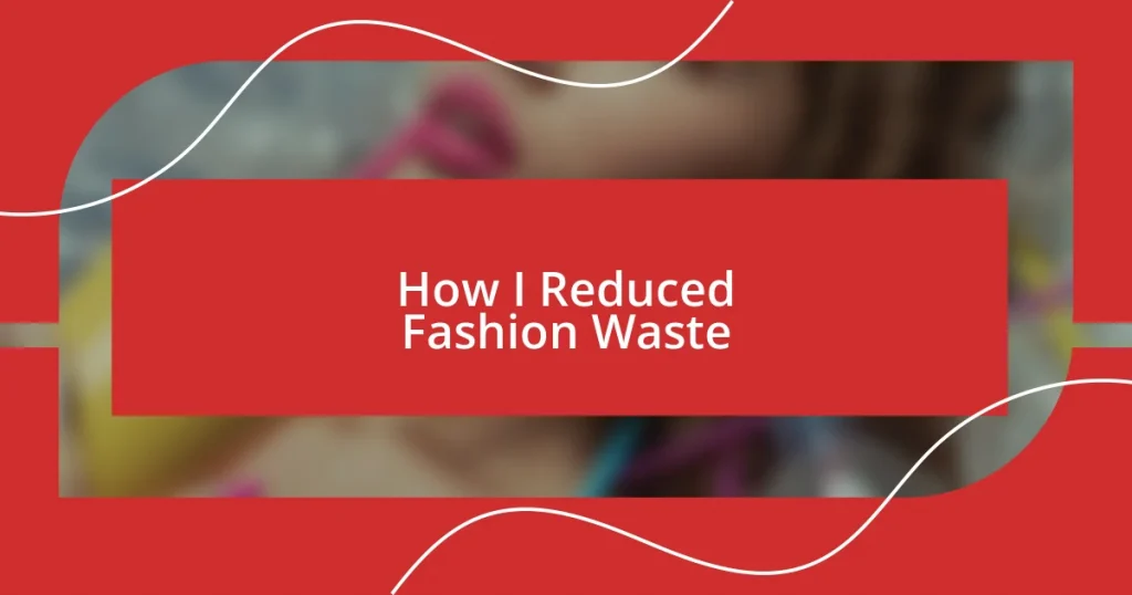 How I Reduced Fashion Waste