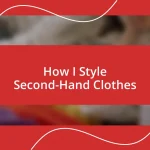 How I Style Second-Hand Clothes