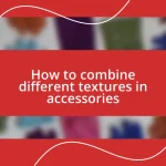 How to combine different textures in accessories