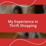 My Experience in Thrift Shopping