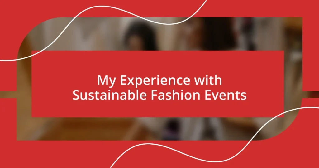 My Experience with Sustainable Fashion Events