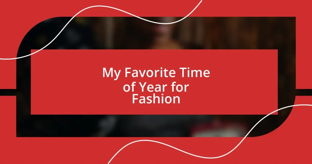 My Favorite Time of Year for Fashion