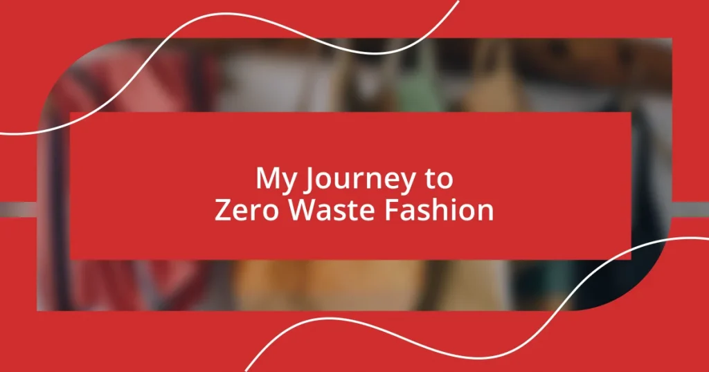 My Journey to Zero Waste Fashion