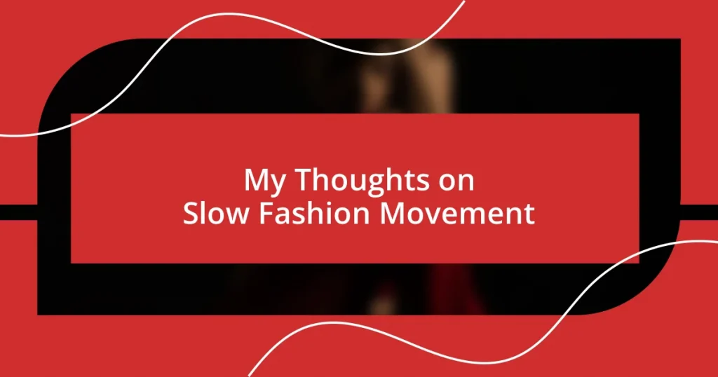 My Thoughts on Slow Fashion Movement