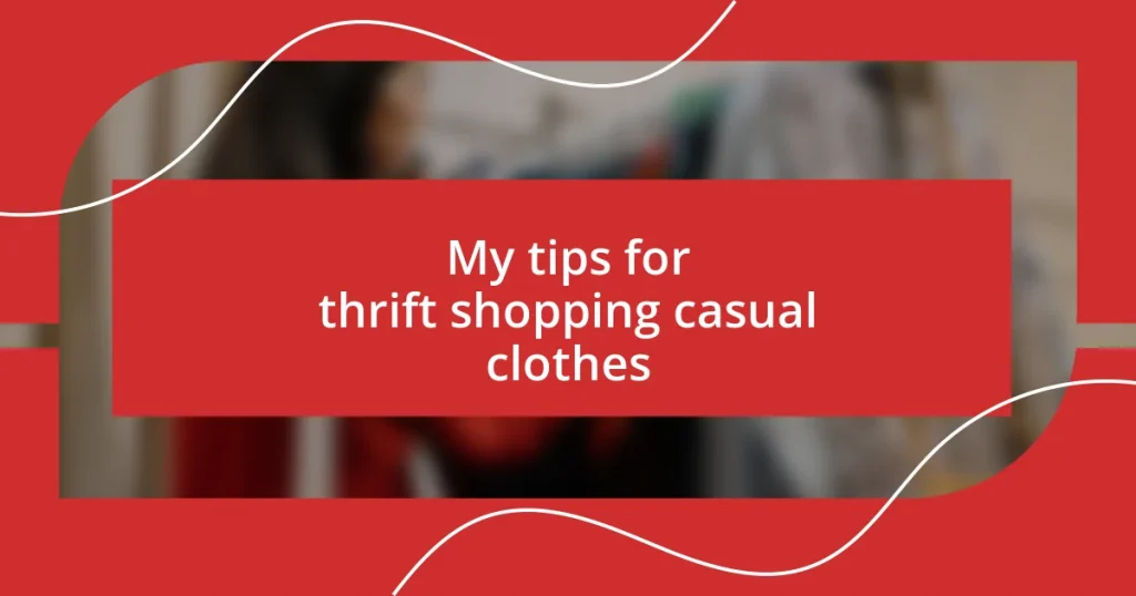 My tips for thrift shopping casual clothes