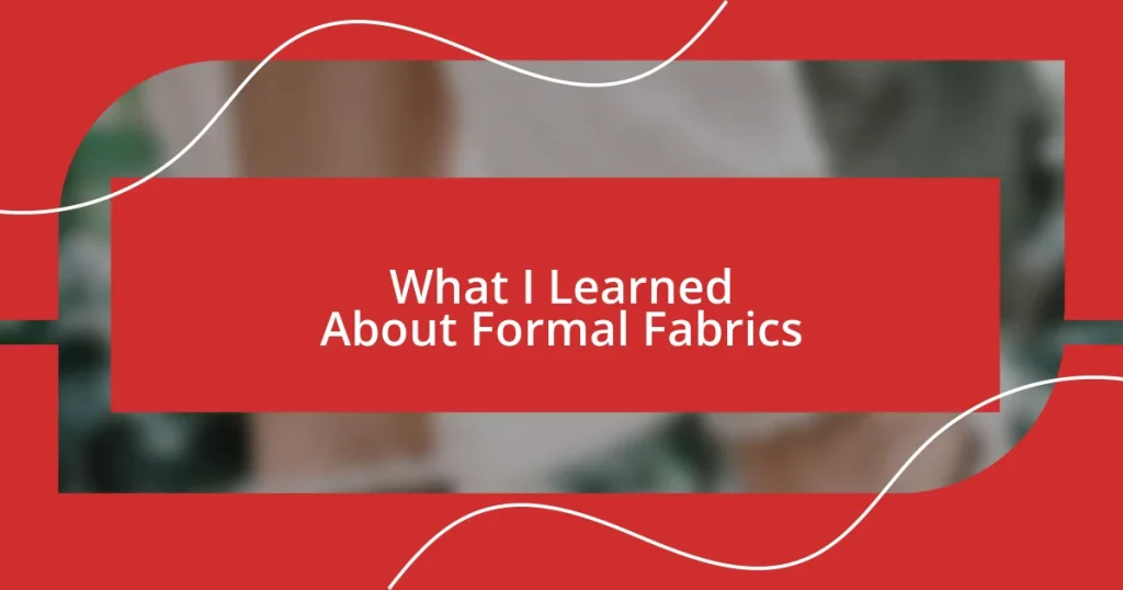 What I Learned About Formal Fabrics