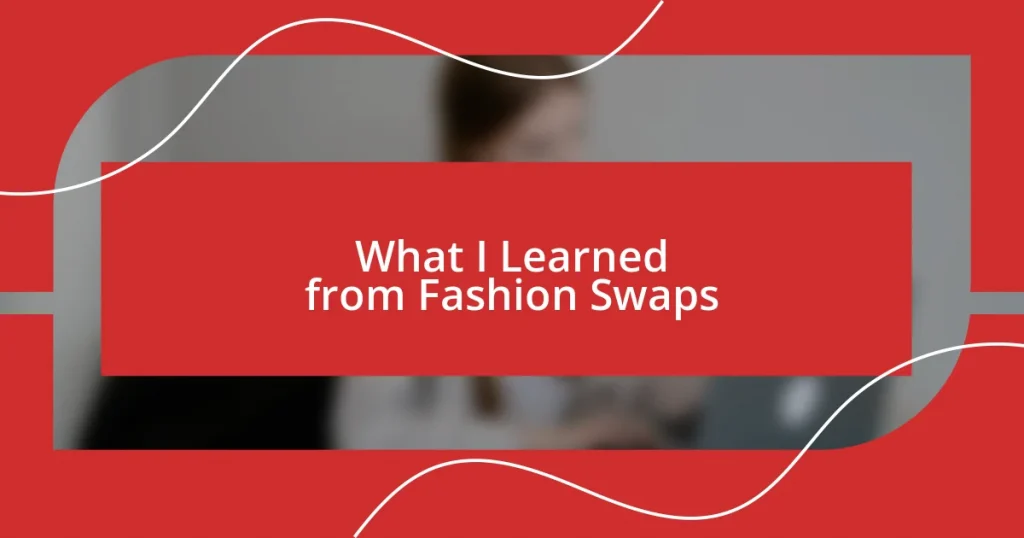 What I Learned from Fashion Swaps