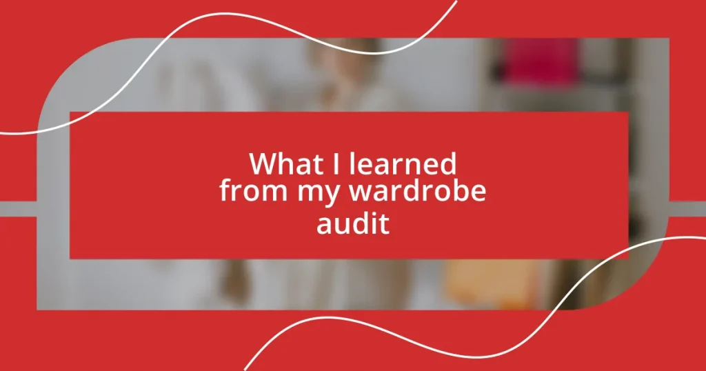 What I learned from my wardrobe audit