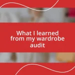 What I learned from my wardrobe audit