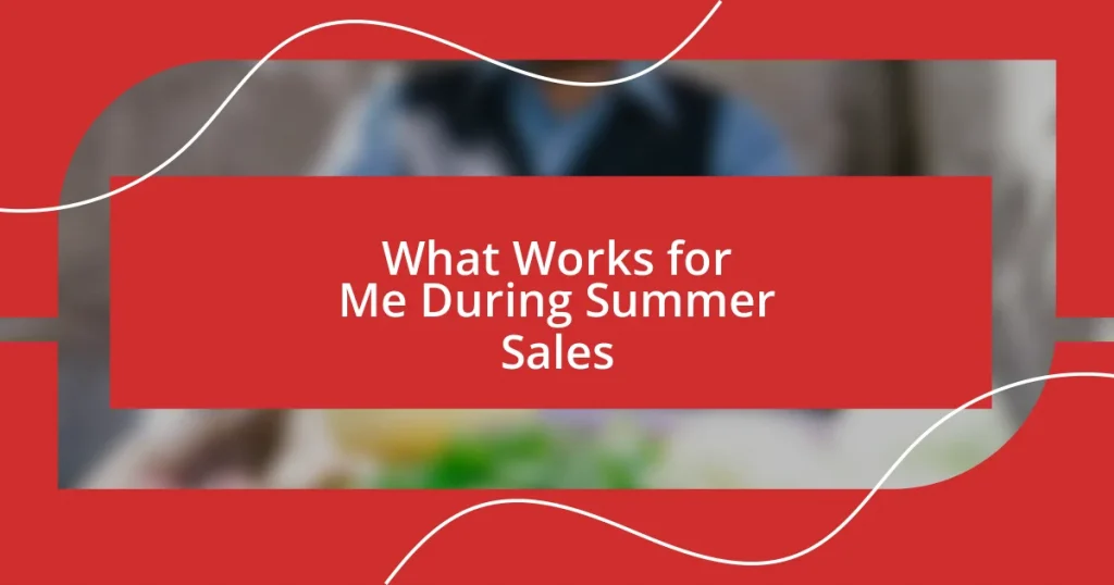 What Works for Me During Summer Sales